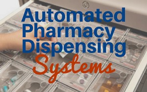 automated dispensing systems pharmacy automation